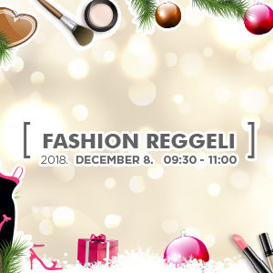 Malom Központ - Fashion reggeli 8.0 Malom Központ, Kecskemét